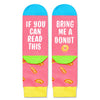 Donut Socks Girls Donut Gifts, Fun Novelty Crazy Gifts For Girls Kid, If You Can Read This Socks